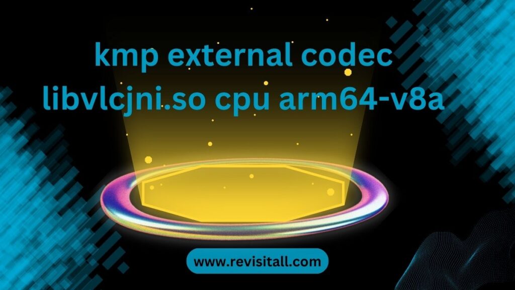 kmp external codec libvlcjni.so cpu arm64-v8a