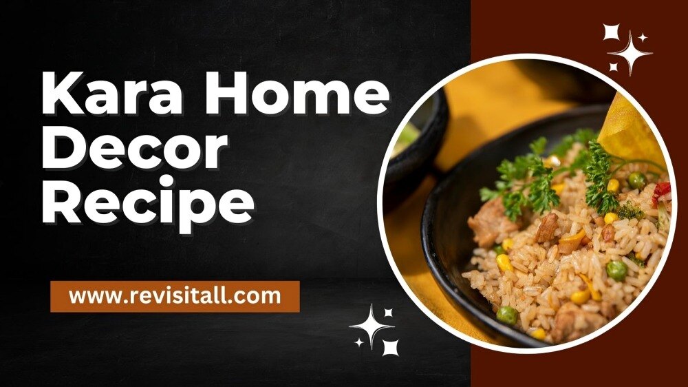 Kara Home Decor Recipe